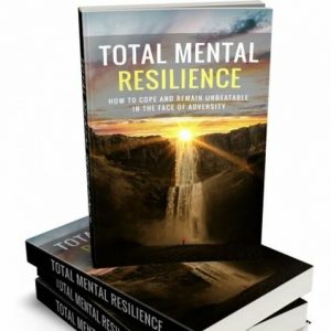 Total Mental Resilience – eBook with Resell Rights