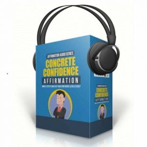 Concrete Confidence Affirmation – Audio Course with Resell Rights