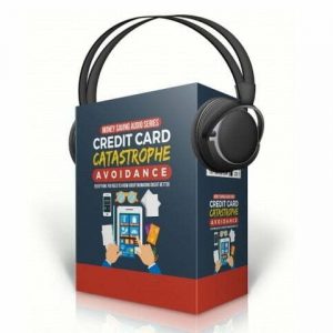 Credit Card Catastrophe Avoidance – Audio Course with Resell Rights