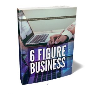 6 Figure Business – eBook with Resell Rights