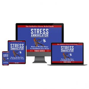 Stress Annihilator – Video Course with Resell Rights